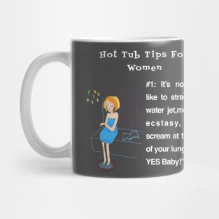 Hot Tub Tips For Women #1 Mug